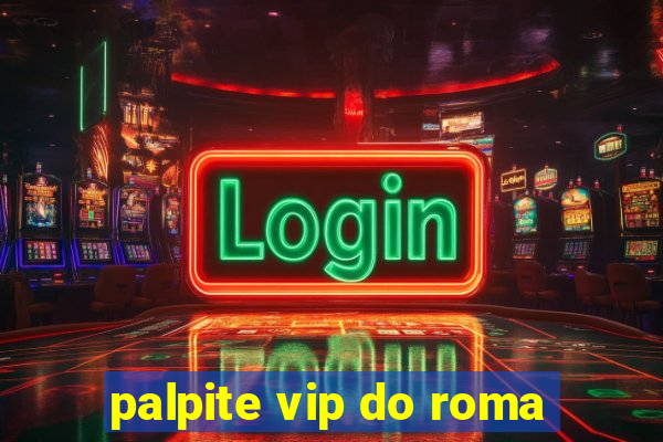 palpite vip do roma